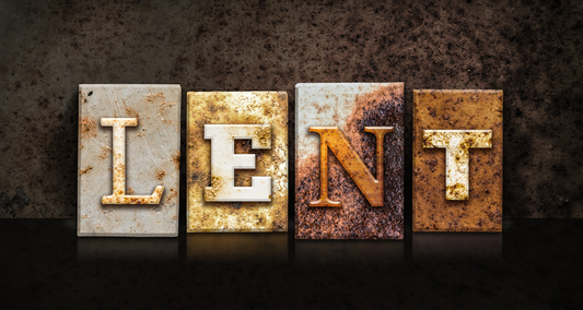 WHAT IS LENT AND WHY DOES IT MATTER?